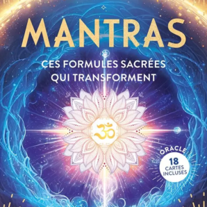 Mantras, ces formules sacrées sui transforment de Céline COLLE