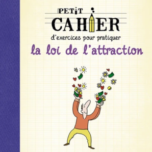Petit cahier d’exercices pour pratiquer la loi de l’attraction de Slavica Bogdanov