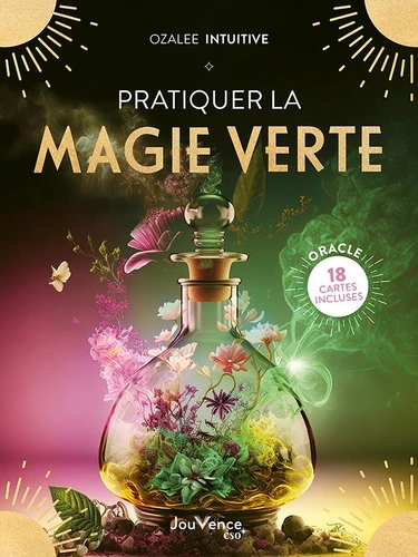 Pratiquer la magie verte de Ozalée Intuitive